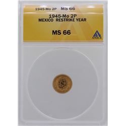 1945MO Mexico 2 Pesos Gold Coin ANACS MS66