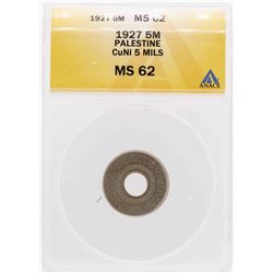 1927 Palestine CuNI 5 Mils Coin ANACS MS62