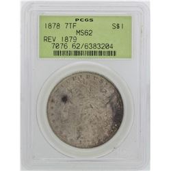1878 7TF Reverse of 1879 $1 Morgan Silver Dollar Coin PCGS MS62