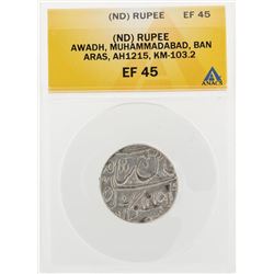 Rupee Awadh Muhammadabad Ban Aras AH1215 KM103.2 Coin ANACS EF45