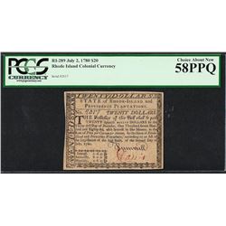 July 2, 1780 $20 Rhode Island Colonial Currency Note PCGS Choice About New 58PPQ