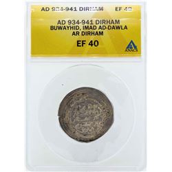 AD 934-941 Dirham Buwayhid Imad AD-Dawla Coin ANACS EF40
