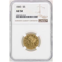 1843 $5 Liberty Head Half Eagle Gold Coin NGC AU50