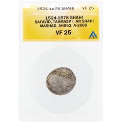 1524-1576 Shahi Safavid Tahmasp I AR Shahi Mashad Coin ANACS VF25