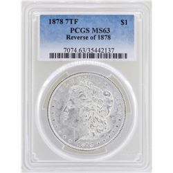 1878 7TF Reverse of 1878 $1 Morgan Silver Dollar Coin PCGS MS63