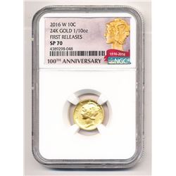 2016 W US GOLD MERCURY DIME NGC SP 70 24K GOLD 1/10 OZ FIRST RELEASES 100TH ANNIVERSARY