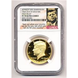 2014-W GOLD HIGH RELIEF KENNEDY HALF DOLLAR NGC PF 70 ULTRA CAMEO 50TH ANNIVERSARY