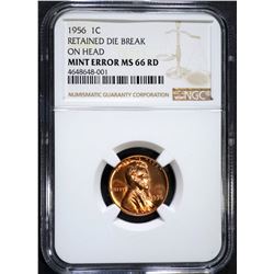 1956 MINT ERROR LINCOLN CENT, NGC MS-66 RED