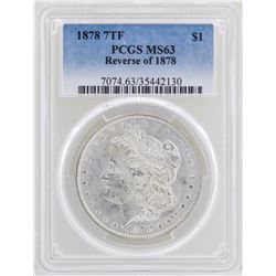 1878 7TF Reverse of 1878 $1 Morgan Silver Dollar Coin PCGS MS63