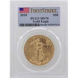 2018 $50 American Gold Eagle Coin PCGS MS70 First Strike