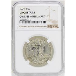 1939 Walking Liberty Half Dollar NGC Unc Details Obverse Wheel Mark