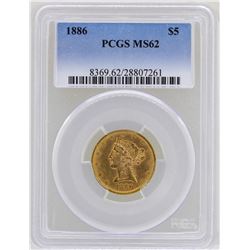 1886 $5 Liberty Head Half Eagle Gold Coin PCGS MS62