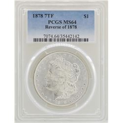 1878 7TF Reverse of 1878 $1 Morgan Silver Dollar Coin PCGS MS64