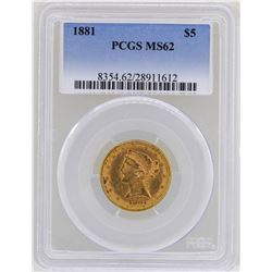 1881 $5 Liberty Head Half Eagle Gold Coin PCGS MS62