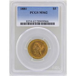 1881 $5 Liberty Head Half Eagle Gold Coin PCGS MS62