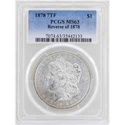 1878 7TF Reverse of 1878 $1 Morgan Silver Dollar Coin PCGS MS63