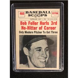 1961 NU-CARD SCOOPS #460 BOB FELLER HURLS 3RD NO-HITTER OF CAREER