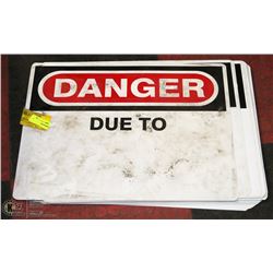 STACK OF "DANGER DUE TO" SIGNS