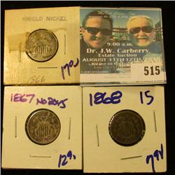 1866, 1868,  AND 1867 NO RAYS SHIELD NICKELS