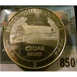 "1883 Bridge Festival Oct. 12-13, 1974" No. 5 #160 Sterling Silver. "Cedar" Bridge,  Madison County 