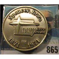 "Spencer, Iowa/Success City/Centennial/1871-1971" #179 of 200, Sterling Silver, 39mm.