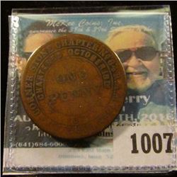 1007 _ "Corner Stone Chapter No.64 R.A.M./Chartered October 18th/1871/One/Penny/Jefferson, Iowa" Mas