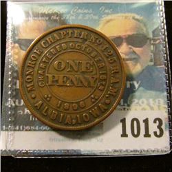 1013 _  Monroe Chapter No.125 R.A.M./Albia, Iowa/Chartered October 16th/1896/One/Penny ,  KSHTWSST ,