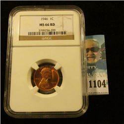 1104 _ 1946 P Lincoln Cent, NGC slabbed MS66 RD  NGC Price Guide $80
