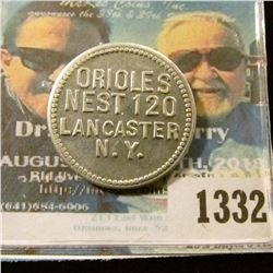 1332 _ Orioles Nest 120, Lancaster, N.Y., Good for 10c in Trade, Round Aluminum Token.