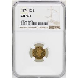 1874 $1 Indian Princess Head Gold Dollar Coin NGC AU58+