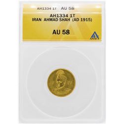 AH1334 (1915) Iran Toman Ahmad Shah Gold Coin ANACS AU58