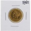 Image 1 : 1881 $5 Liberty Head Half Eagle Gold Coin