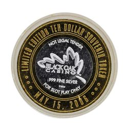 .999 Silver Black Oak Casino $10 Casino Limited Edition Gaming Token