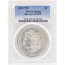 1878 7TF Reverse of 1879 $1 Morgan Silver Dollar Coin PCGS MS62
