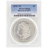 Image 1 : 1878 7TF Reverse of 1879 $1 Morgan Silver Dollar Coin PCGS MS62
