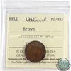 Image 1 : 1947C NFLD 1-cent ICCS Certified MS-60 Brown