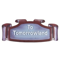 "To Tomorrowland" Hidden Passage Sign.