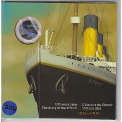 ROYAL CANADIAN MINT "100 YEARS LATER THE TRUE STORY OF THE TITANIC" 1912-2012, NEVER OPENED