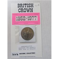 British Crown coin - Commemorative honoring Queen's 25th year as Monarch 1952 - 1972