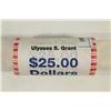 Image 1 : $25 ROLL OF 2011 ULYSSES S. GRANT PRESIDENTIAL $'S
