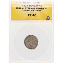 1346-1355 Serbia Stephan Urosh IV Dusan AR Gros Coin ANACS XF40