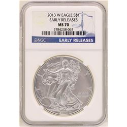 2013-W $1 American Silver Eagle Coin NGC MS70 Early Releases