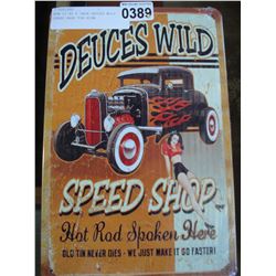 NEW 12 BY 8 INCH DEUCES WILD SPEED SHOP TIN SIGN