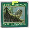 ROBERT BATEMAN AN ARTIST IN NATURE HARD COVER BOOK