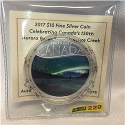 2017 $10 Fine Silver Coin : Celebrating Canada's 150th "Aurora Borealis at McIntyre Creek"