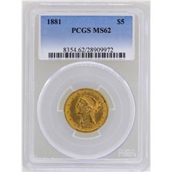 1881 $5 Liberty Head Half Eagle Gold Coin PCGS MS62