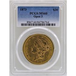 1873 Open 3 $20 Liberty Head Double Eagle Gold Coin PCGS MS60