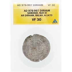 AD 976-997 Dirham Samanid Nuh III Balkh Coin ANACS VF30