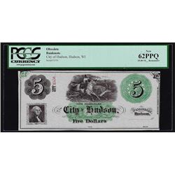 1800's $5 City of Hudson, WI Obsolete Bank Note PCGS New 62PPQ