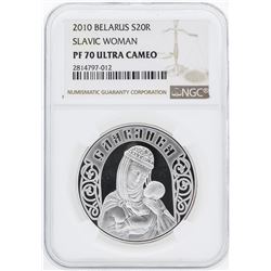 2010 Belarus 20 Roubles Slavic Woman Silver Coin NGC PF70 Ultra Cameo